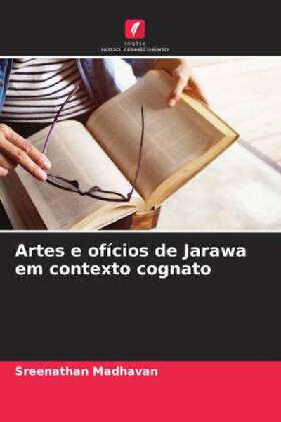 Artes e ofícios de Jarawa em contexto cognato