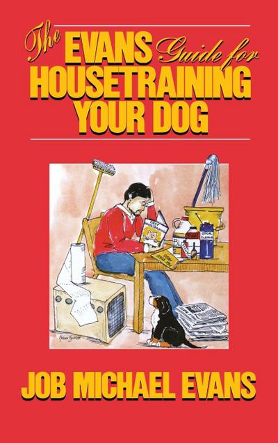 The Evans Guide for Housetraining Your Dog