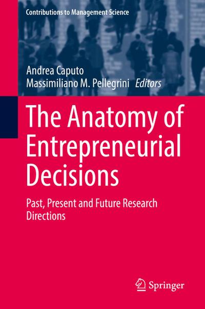 The Anatomy of Entrepreneurial Decisions