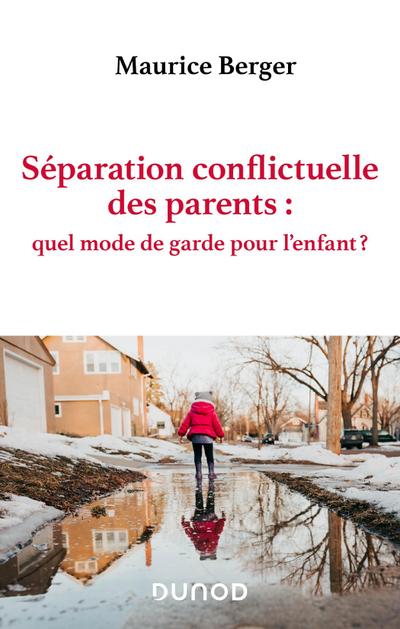 Séparation conflictuelle des parents : quel mode de garde pour l’enfant ?