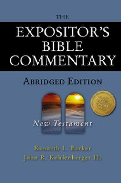 Expositor’s Bible Commentary - Abridged Edition: New Testament