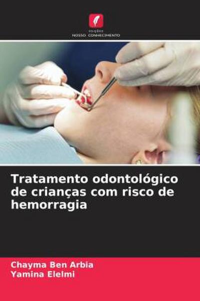 Tratamento odontológico de crianças com risco de hemorragia