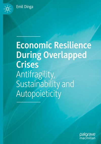 Economic Resilience During Overlapped Crises