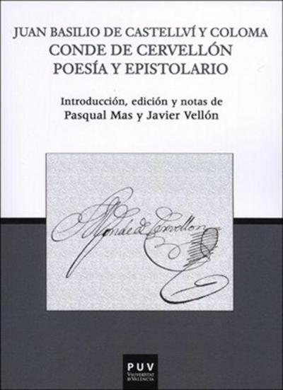 Juan Basilio de Castelví y Coloma, conde de Cervellón : poesía y epistolario