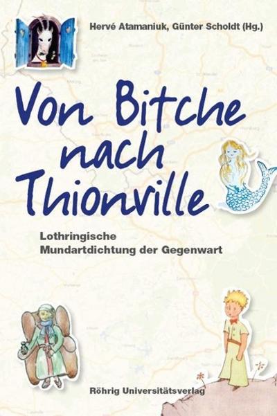 Von Bitche nach Thionville: Lothringische Mundartdichtung der Gegenwart (Sammlung Bücherturm)