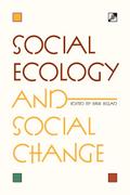 Social Ecology and Social Change