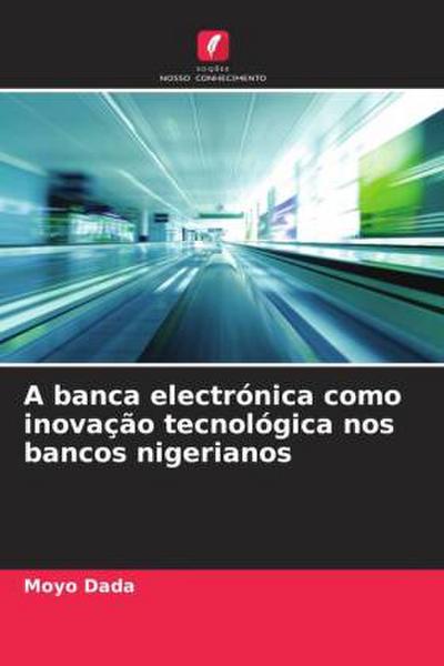 A banca electrónica como inovação tecnológica nos bancos nigerianos