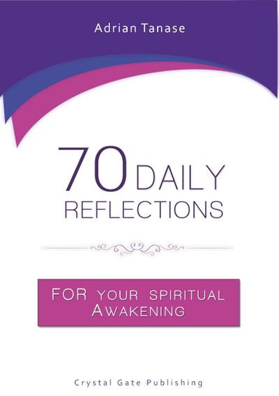 70 Daily Reflections For Your Spiritual Awakening