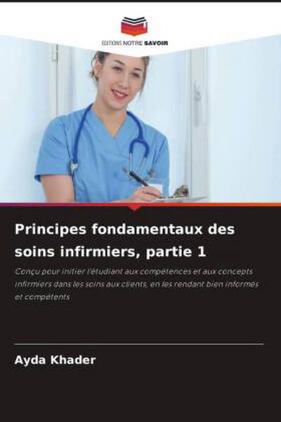 Principes fondamentaux des soins infirmiers, partie 1