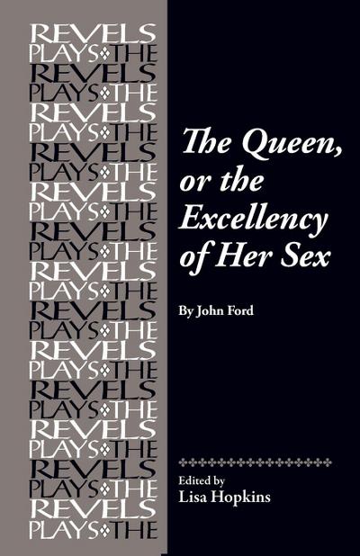 The Queen, or the Excellency of Her Sex