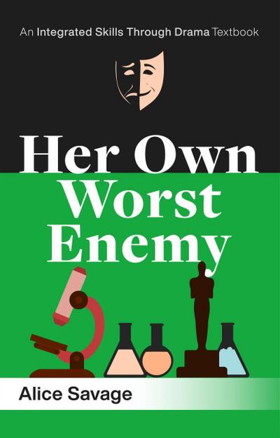 Her Own Worst Enemy (Integrated Skills Through Drama)