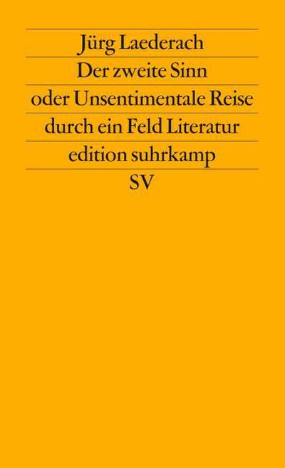 Der zweite Sinn oder Unsentimentale Reise durch ein Feld Literatur