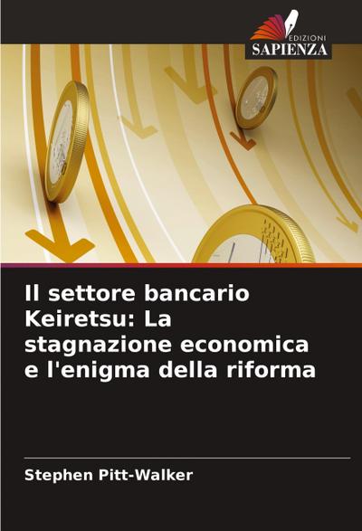 Il settore bancario Keiretsu: La stagnazione economica e l’enigma della riforma