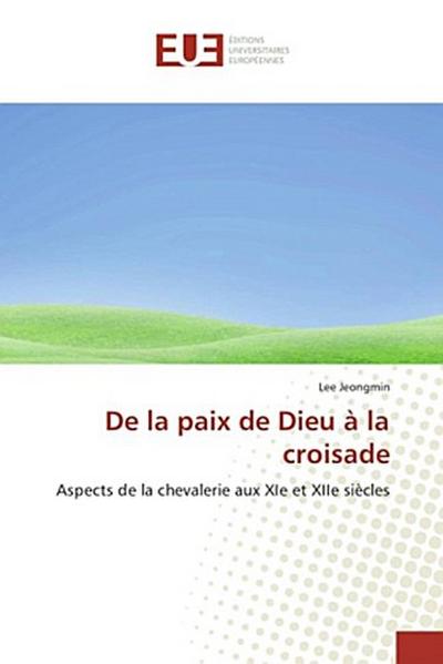 De la paix de Dieu à la croisade