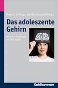 Das adoleszente Gehirn von Peter J. Uhlhaas | Ebook