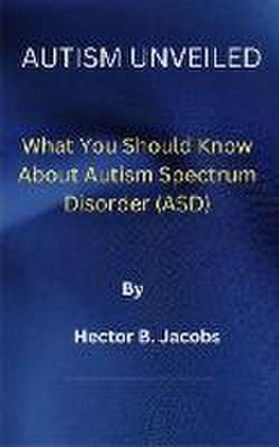Autism Unveiled