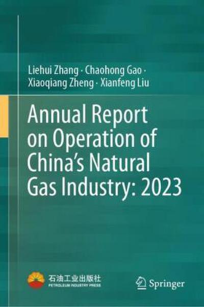 Annual Report on Operation of China’s Natural Gas Industry: 2023
