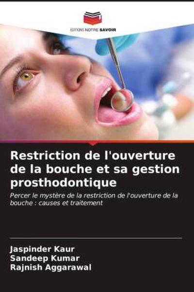 Restriction de l’ouverture de la bouche et sa gestion prosthodontique