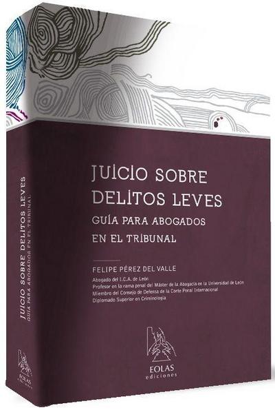 Juicio sobre delitos leves : guía para abogados en el tribunal