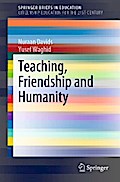 Teaching, Friendship and Humanity