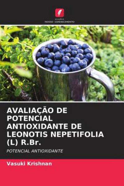 AVALIAÇÃO DE POTENCIAL ANTIOXIDANTE DE LEONOTIS NEPETIFOLIA (L) R.Br.