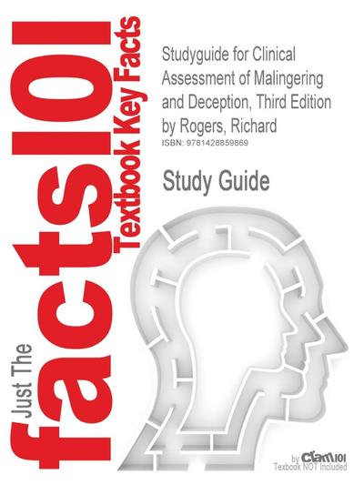 Studyguide for Clinical Assessment of Malingering and Deception, Third Edition by Rogers, Richard, ISBN 9781593856991 - Cram101 Textbook Reviews