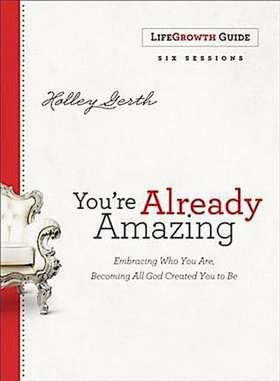 You’re Already Amazing LifeGrowth Guide
