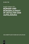 Bürger und Bürgerlichkeit im Zeitalter der Aufklärung