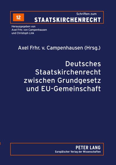 Deutsches Staatskirchenrecht zwischen Grundgesetz und EU-Gemeinschaftsrecht
