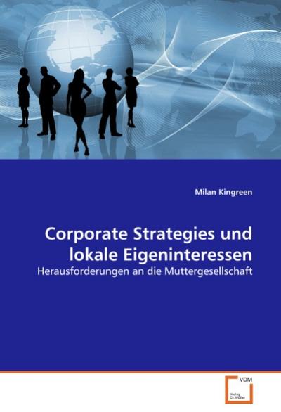Corporate Strategies und lokale Eigeninteressen - Milan Kingreen