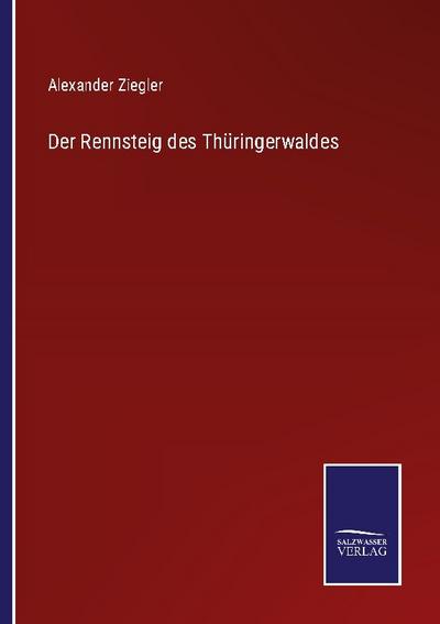 Der Rennsteig des Thüringerwaldes