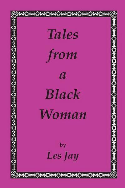 Tales from a Black Woman