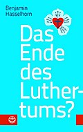 Das Ende des Luthertums?