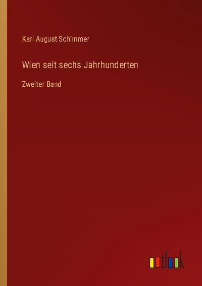 Wien seit sechs Jahrhunderten