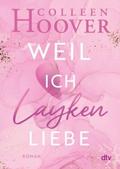Weil ich Layken liebe von Colleen Hoover | Ebook