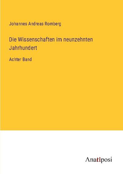 Die Wissenschaften im neunzehnten Jahrhundert