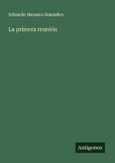 La primera reunión