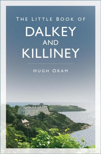 The Little Book of Dalkey and Killiney