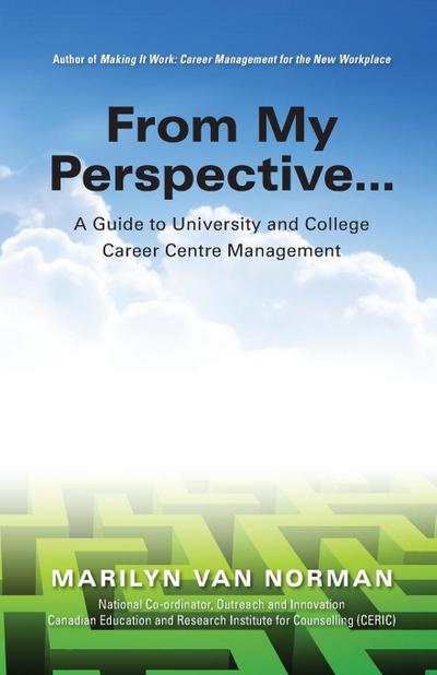 From My Perspective... A Guide to University and College Career Centre Management