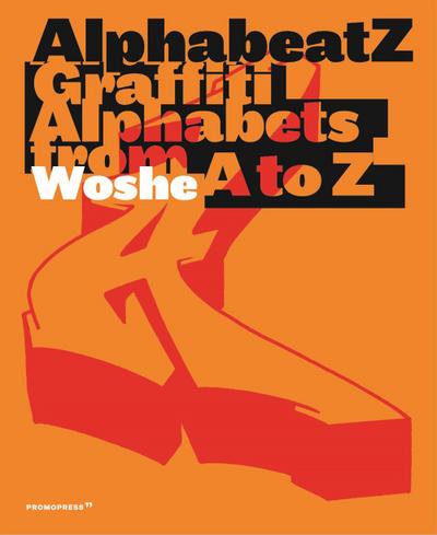 Alphabeatz: Graffiti Alphabets from A to Z (Promopress)