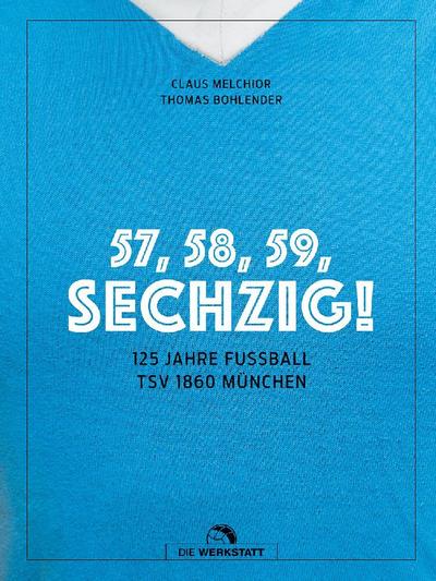57, 58, 59, SECHZIG! 