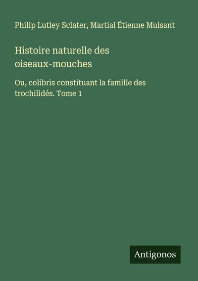 Histoire naturelle des oiseaux-mouches