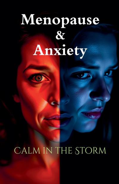 Menopause Anxiety - Calm in the Storm