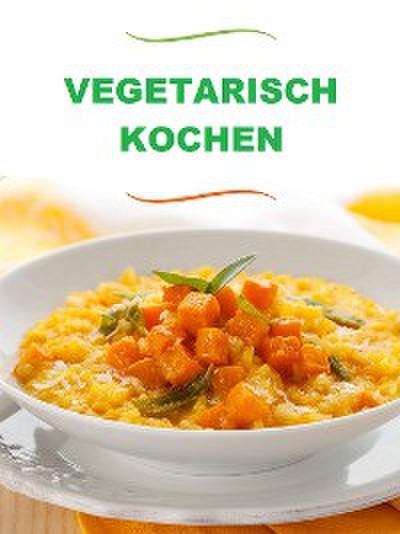 Vegetarisch kochen (Übersetzt)