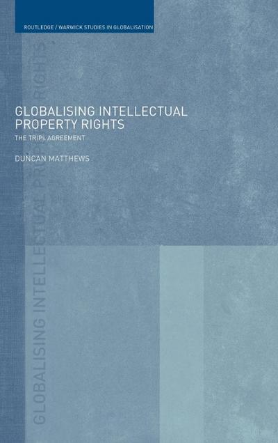 Globalising Intellectual Property Rights