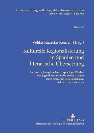 Kulturelle Regionalisierung in Spanien und literarische Übersetzung