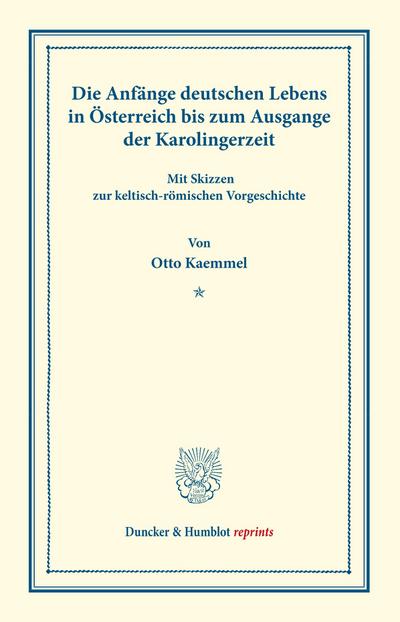 Die Entstehung des österreichischen Deutschthums.