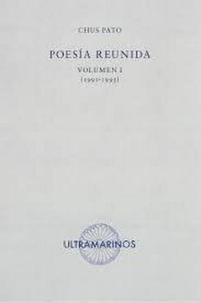 Poesía reunida Volumen I: 1991-1995