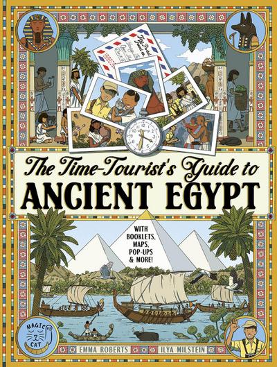 The Time-Tourist’s Guide to Ancient Egypt