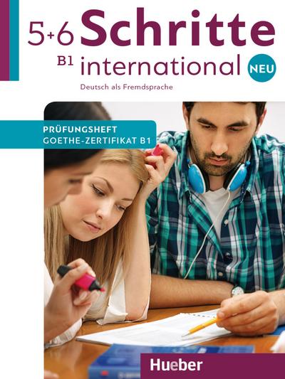 Schritte international Neu 5+6: Deutschprüfung für Erwachsene.Deutsch als Fremdsprache / Prüfungsheft Zertifikat B1 mit Audios online